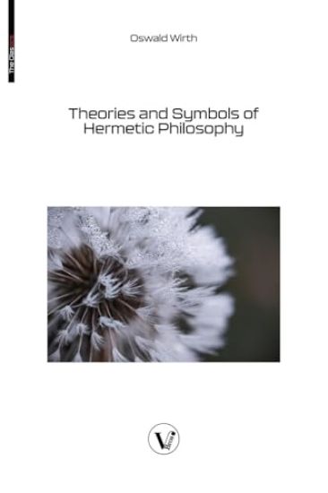 Theories and Symbols of Hermetic Philosophy