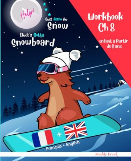 Snowboard Ch 8 Magali Marmotte Workbook français + anglais