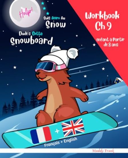 Snowboard Ch 9 Magali Marmotte Workbook français + anglais