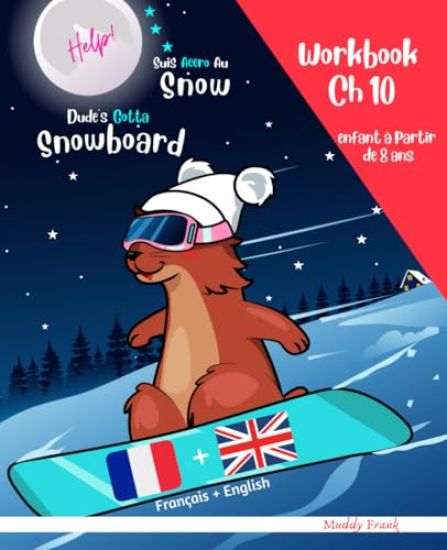 Snowboard Ch 10 Magali Marmotte Workbook français + anglais
