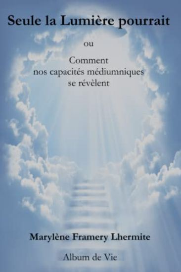 Seule la Lumière pourrait