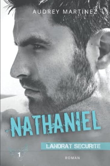 Nathaniel (Landrat Sécurité t.1)