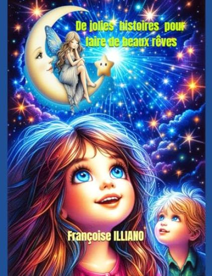 De jolies histoires pour faire de beaux rêves...