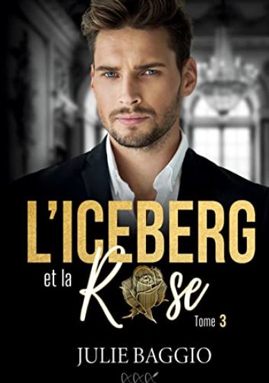 Baggio, J: L'Iceberg et la Rose