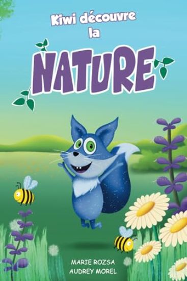Kiwi découvre la nature