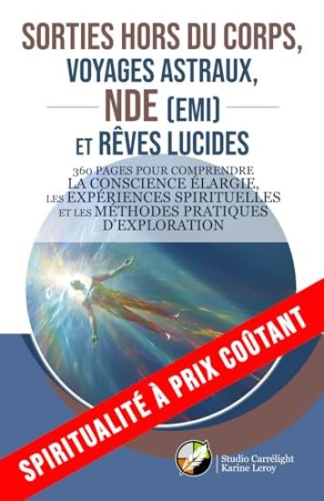 Sorties hors du corps, voyages astraux, NDE (EMI) et rêves lucides