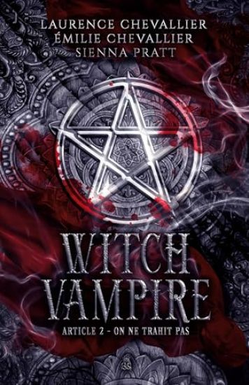 Witch Vampire: Article 2: On ne trahit pas