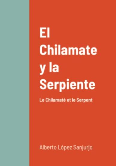 El Chilamate y la Serpiente
