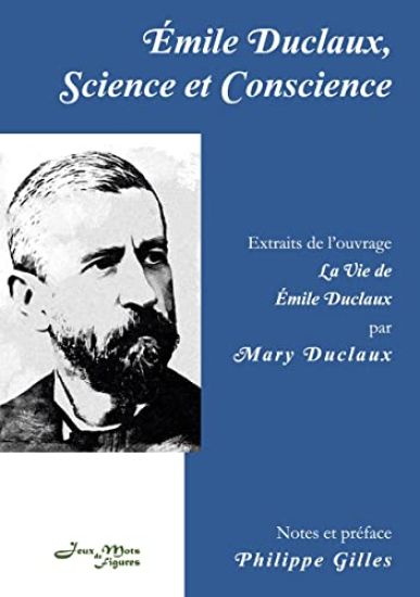Émile Duclaux, Science et Conscience