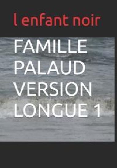 Famille Palaud Version Longue 1