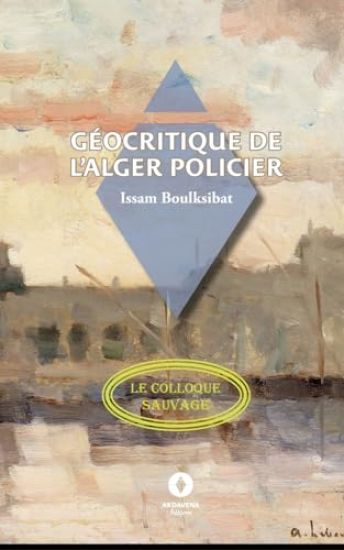 Géocritique de l'Alger policier