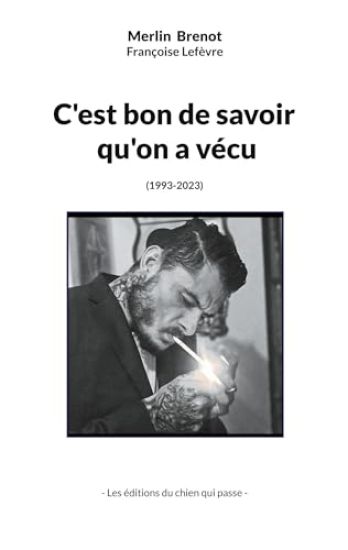 C'est bon de savoir qu'on a vécu