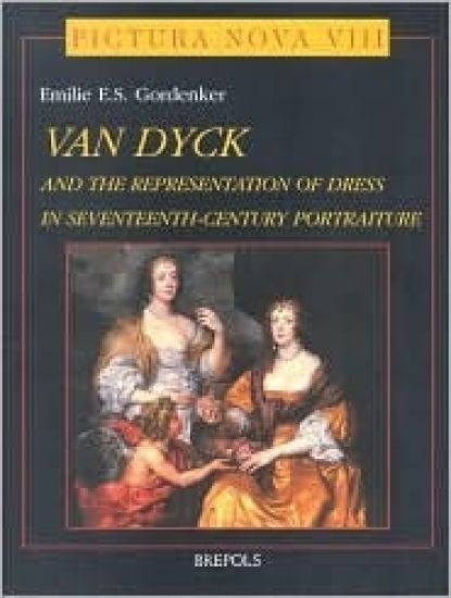 Anthony Van Dyck (1599-1641) : and the Representation of Dress in Seventeenth-century Portraiture