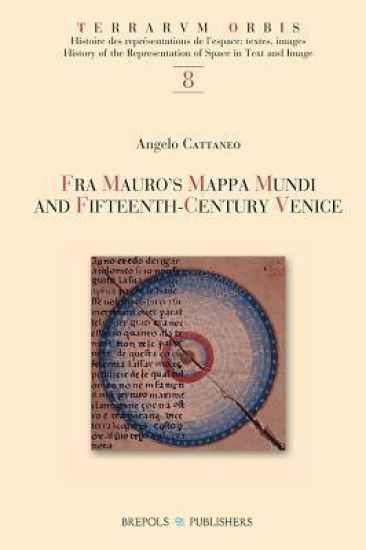 Fra Mauro's Mappa Mundi and Fifteenth-century Venice