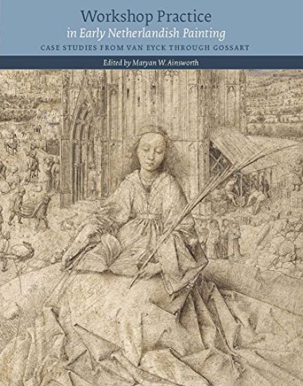 Kansikuva: Workshop Practice in Early Netherlandish Painting