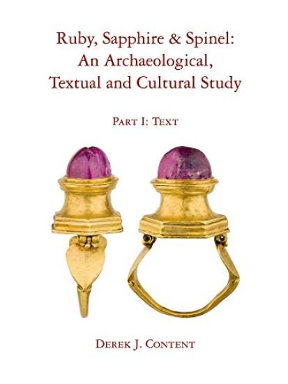 Ruby, Sapphire & Spinel: An Archaeological, Textual and Cultural Study