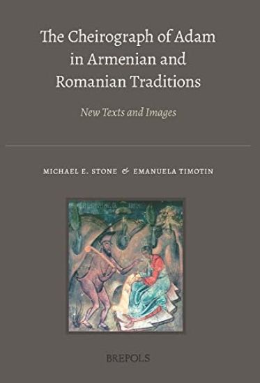 The Cheirograph of Adam in Armenian and Romanian Traditions: New Texts and Images