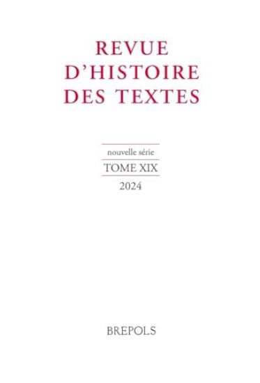 Revue d'Histoire Des Textes, N.S. 19/2024