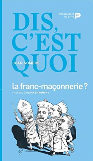 Dis, c'est quoi la franc-maçonnerie ?