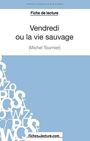 Vendredi ou la vie sauvage de Michel Tournier (Fiche de lecture)