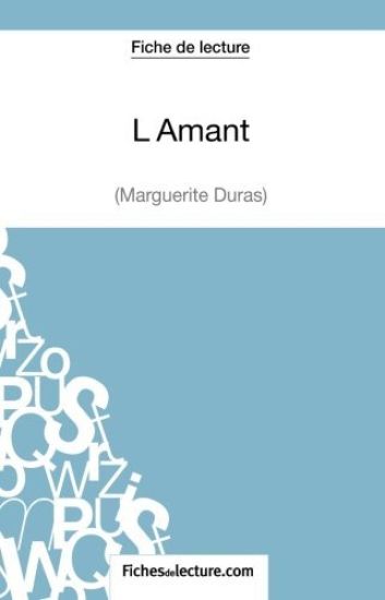 L'Amant de Marguerite Duras (Fiche de lecture)