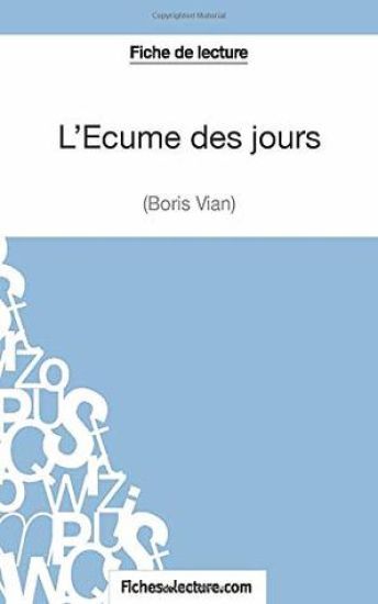 L'Écume des jours de Boris Vian (Fiche de lecture)