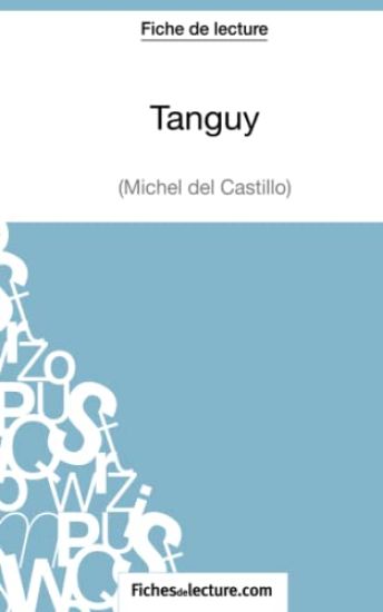 Tanguy de Michel Del Castillo (Fiche de lecture)