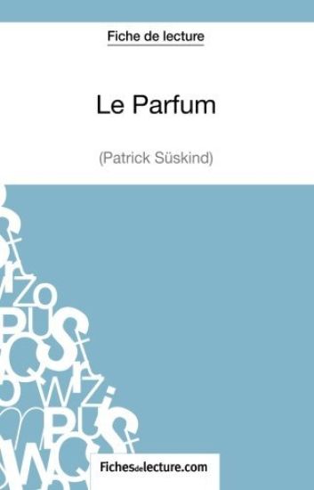 Le Parfum de Patrick Süskind (Fiche de lecture)