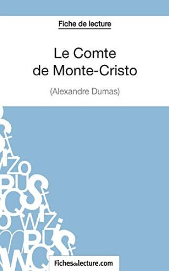 Le Comte de Monte-Cristo d'Alexandre Dumas (Fiche de lecture)