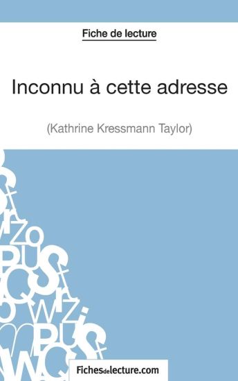 Inconnu à cette adresse de Kathrine Kressmann Taylor (Fiche de lecture)