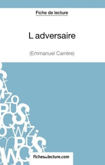 L'adversaire d'Emmanuel Carrère (Fiche de lecture)
