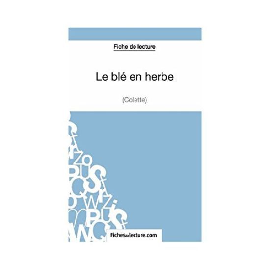 Le blé en herbe de Colette (Fiche de lecture)