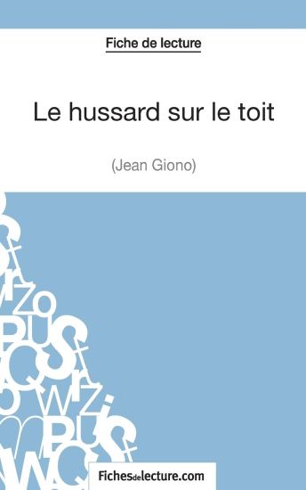 Le hussard sur le toit de Jean Giono Fiche de lecture)