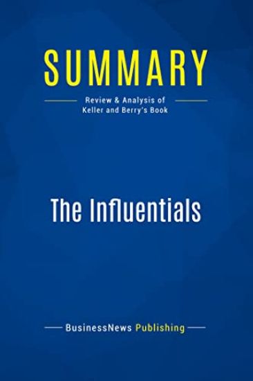 Summary: The Influentials: Review and Analysis of Keller and Berry's Book