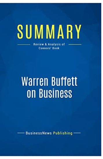 Summary: Warren Buffett on Business: Review and Analysis of Connors' Book