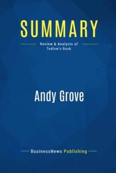 Summary: Andy Grove