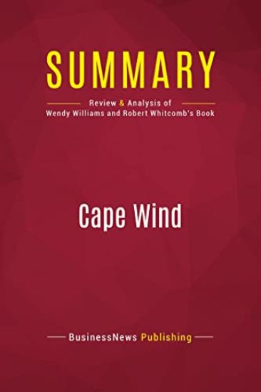 Summary: Cape Wind: Review and Analysis of Wendy Williams and Robert Whitcomb's Book