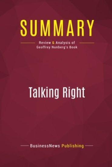 Summary: Talking Right: Review and Analysis of Geoffrey Nunberg's Book