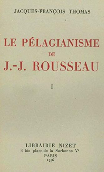 Le Pelagianisme de Jean-Jacques Rousseau