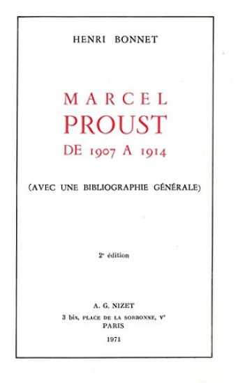 Marcel Proust de 1907 a 1914: Avec Une Bibliographie Generale