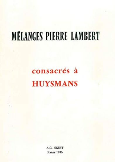Melanges Pierre Lambert Consacres a Huysmans