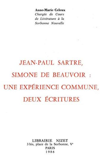 Jean-Paul Sartre, Simone de Beauvoir: Une Experience Commune, Deux Ecritures