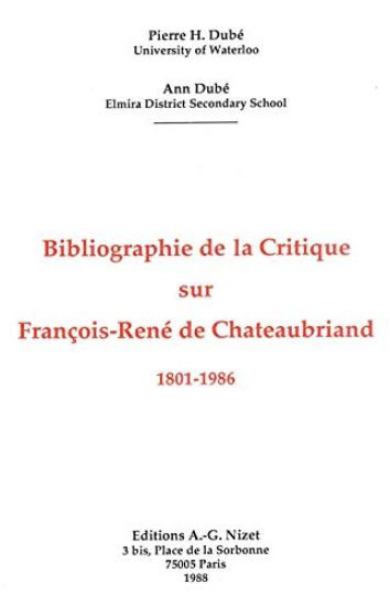 Bibliographie de la Critique Sur Francois-Rene de Chateaubriand, 1801-1986