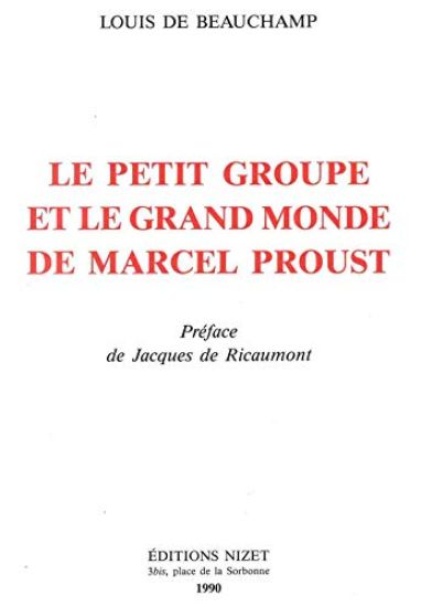 Le Petit Groupe Et Le Grand Monde de Marcel Proust