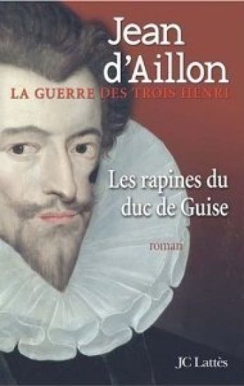 Les Rapines Du Duc de Guise