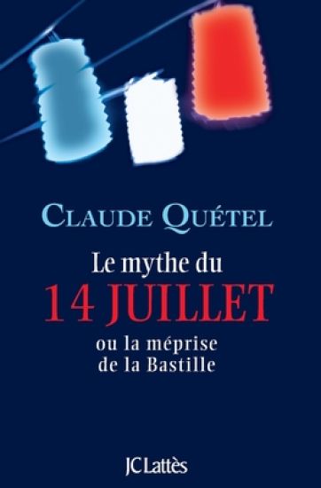 Le Mythe Du 14 Juillet