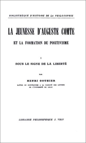 La Jeunesse D'Auguste Comte Et La Formation Du Positivisme: III Auguste Comte Et Saint-Simon