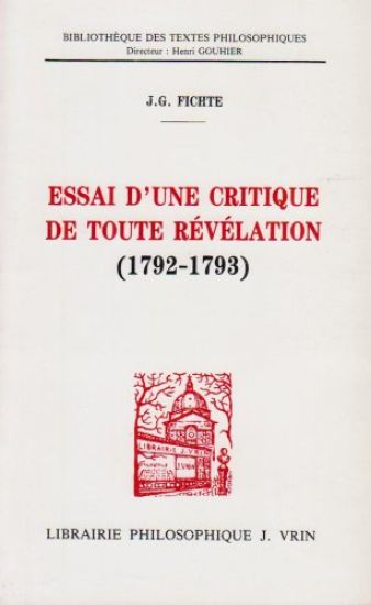 J.G. Fichte: Essai D'Une Critique de Toute Revelation (1792-1793)