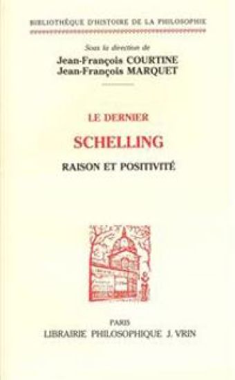 Le Dernier Schelling: Raison Et Positivitae