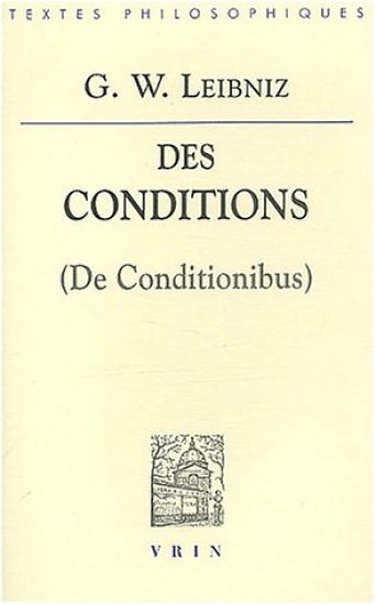 Gottfried Wilhelm Leibniz: de Conditionibus